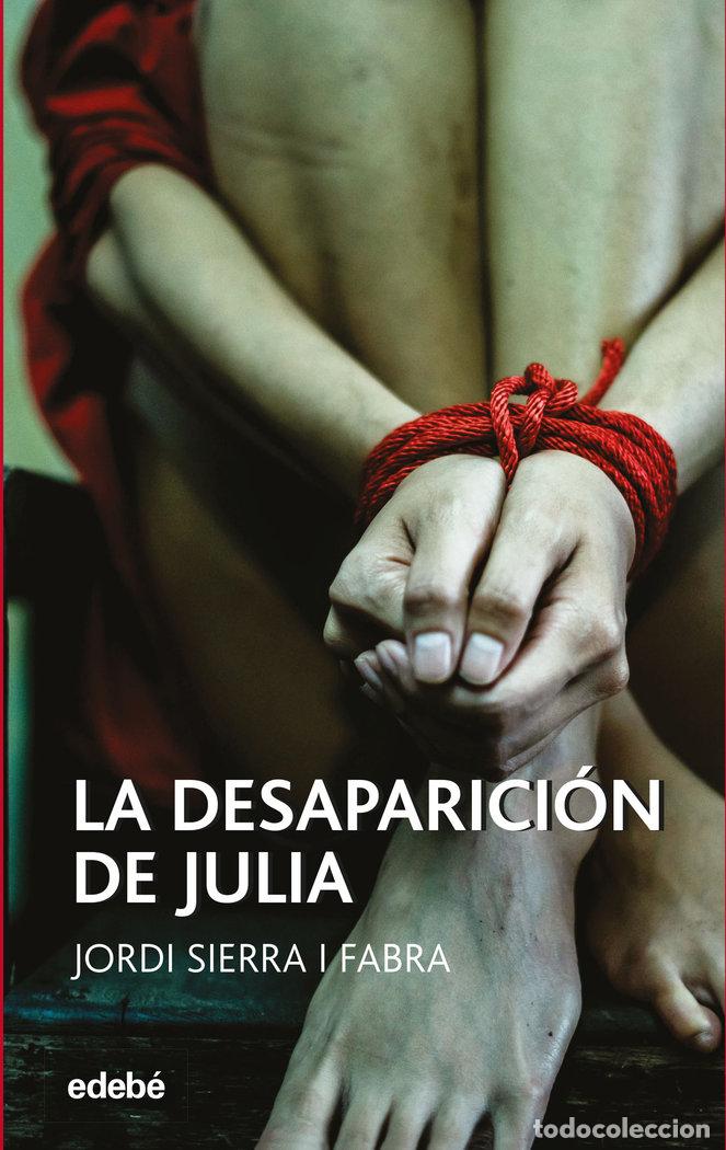 Livros: DESAPARICION DE JULIA,LA - JORDI SIERRA I FABRA