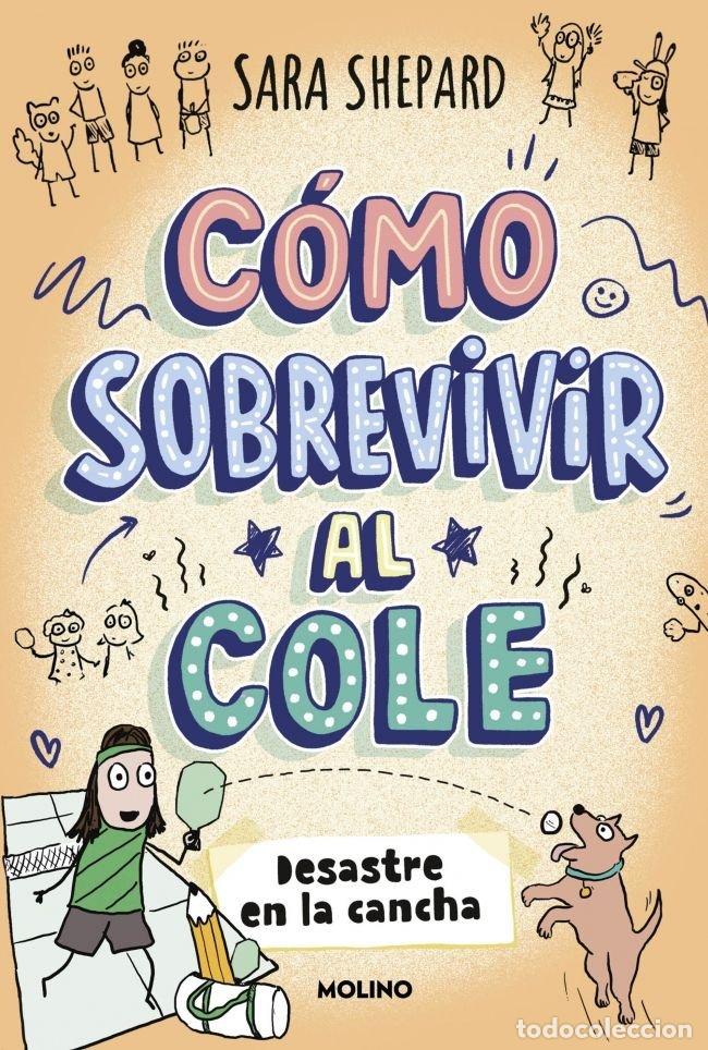 Livros: COMO SOBREVIVIR AL COLE 5 DESASTRE EN LA CANCHA - SARA SHEPARD