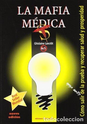 Libros: MAFIA MEDICA, LA - LANCTOT, GUYLAINE