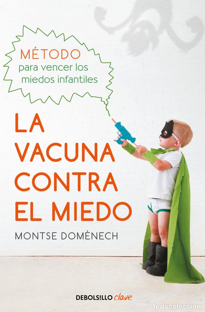Libros: VACUNA CONTRA EL MIEDO,LA - DOMENECH, MONTSE