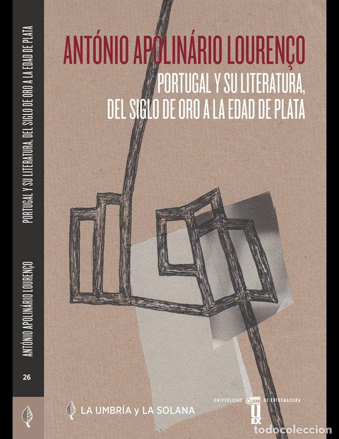 Livres: PORTUGAL Y SU LITERATURA DEL SIGLO DE ORO A LA EDAD DE PLAT - LOURENCO, ANTONIO APOLINARIO