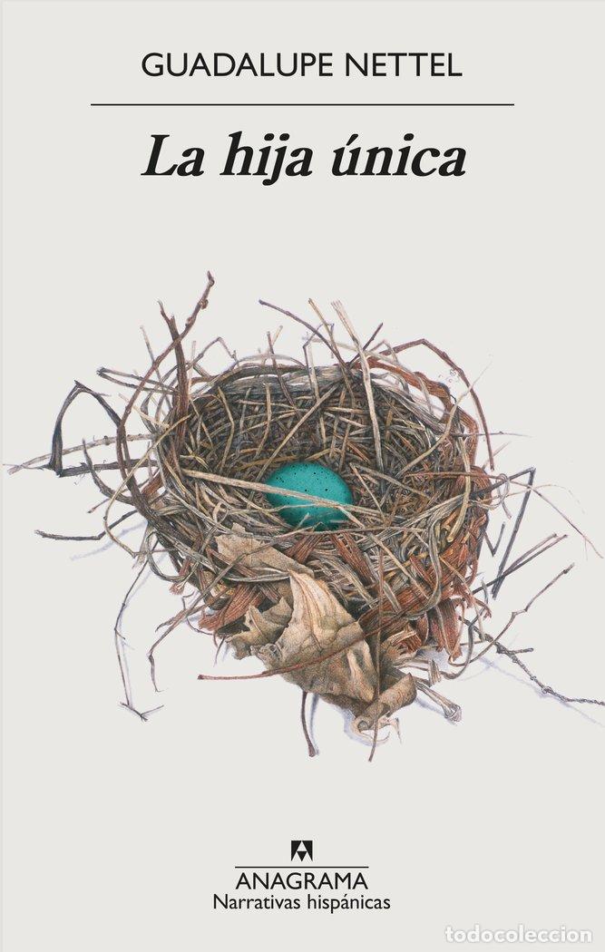 Livres: HIJA UNICA,LA - NETTEL, GUADALUPE
