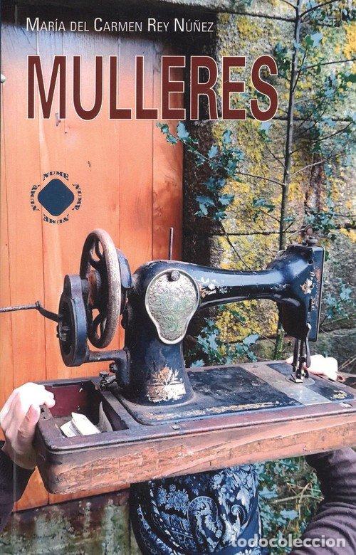Livres: MULLERES - MARIA DEL CARMEN REY NU&Ntilde;EZ
