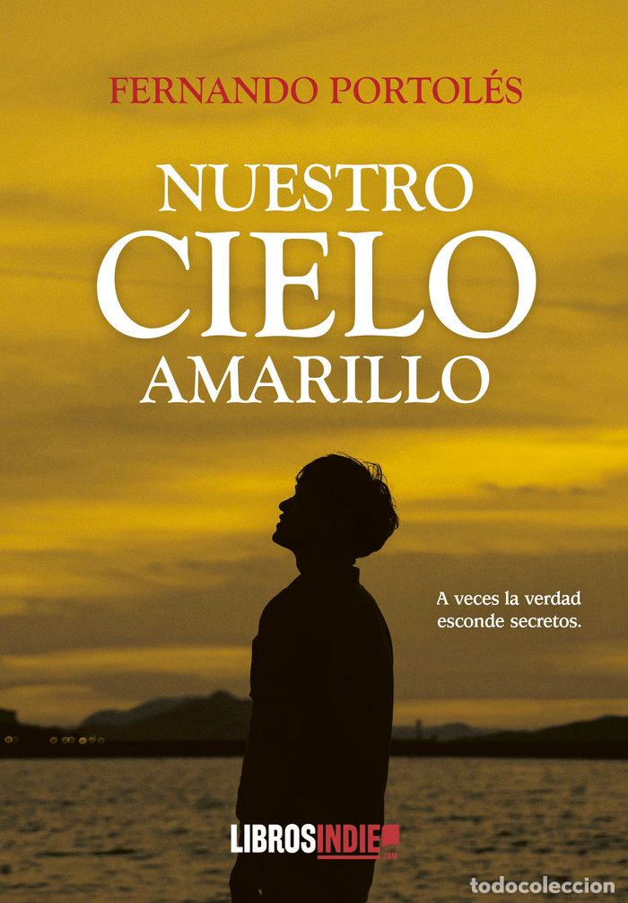 Livres: NUESTRO CIELO AMARILLO - PORTOLES, FERNANDO