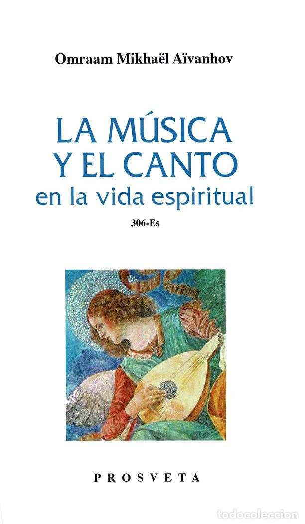 Libros: LA MUSICA Y EL CANTO EN LA VIDA ESPIRITUAL - AIVANHOV, OMRAAM MIKHAEL