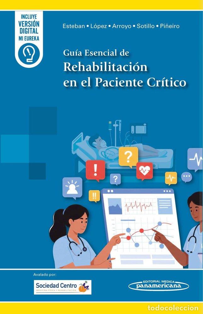 Livres: GUIA ESENCIAL DE REHABILITACION EN EL PACIENTE CRITICO - ESTEBAN ROMAN, SONIA