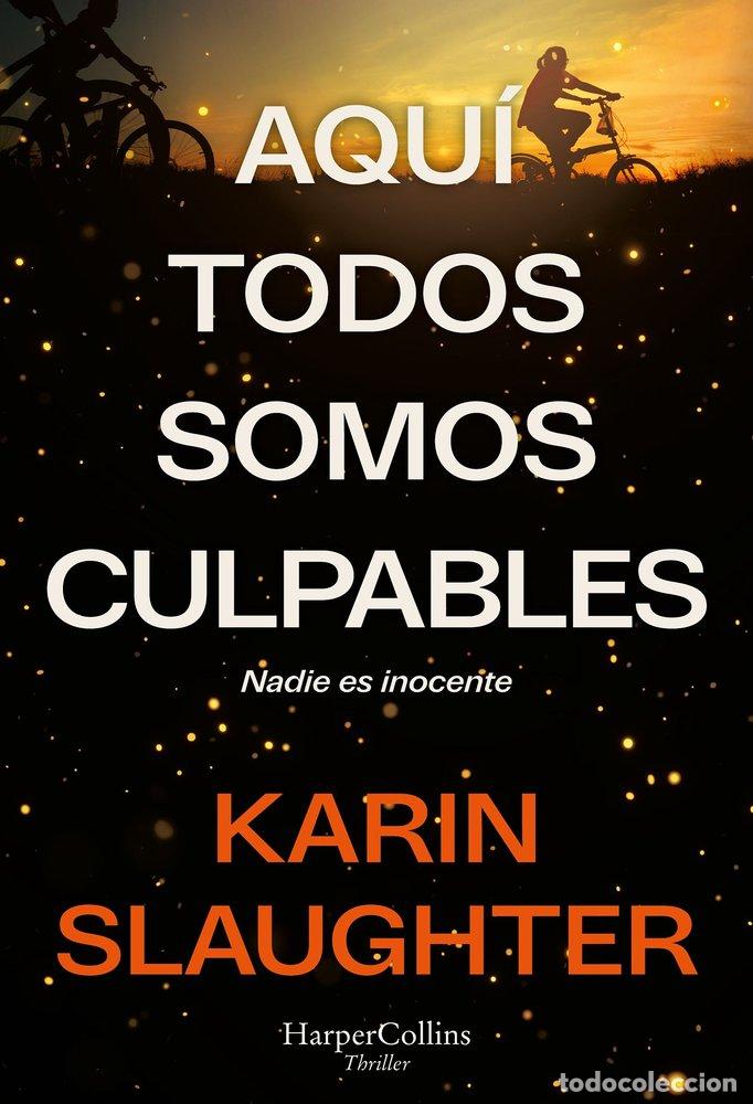 B&uuml;cher: AQUI TODOS SOMOS CULPABLES - SLAUGHTER, KARIN