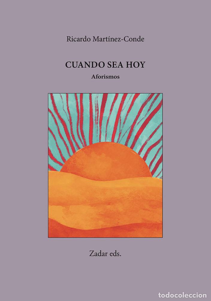 Libros: CUANDO SEA HOY - MARTINEZ-CONDE, RICARDO