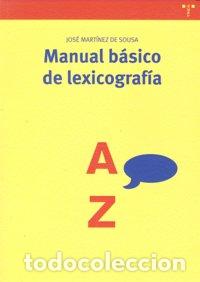 Libros: MANUAL BASICO DE LEXICOGRAFIA - MARTINEZ DE SOUSA, JOSE