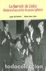 Libri: LO GARROTIN DE LLEIDA - TORT BARDOLET, JOSEP