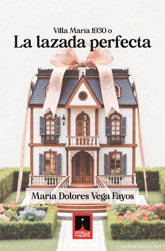 Libri: LA LAZADA PERFECTA - VEGA FAYOS, MARIA DOLORES