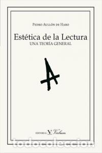 Livres: ESTETICA DE LA LECTURA - AULLON DE HARO, PEDRO