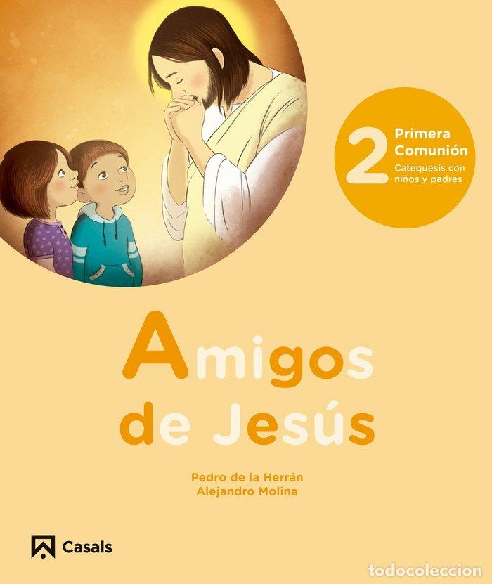 Libros: AMIGOS DE JESUS 2 EP 18 CATEQUESIS - AA.VV