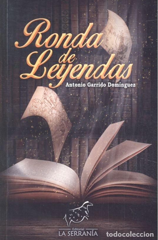 Libros: RONDA DE LEYENDAS - GARRIDO DOMINGUEZ, ANTONIO