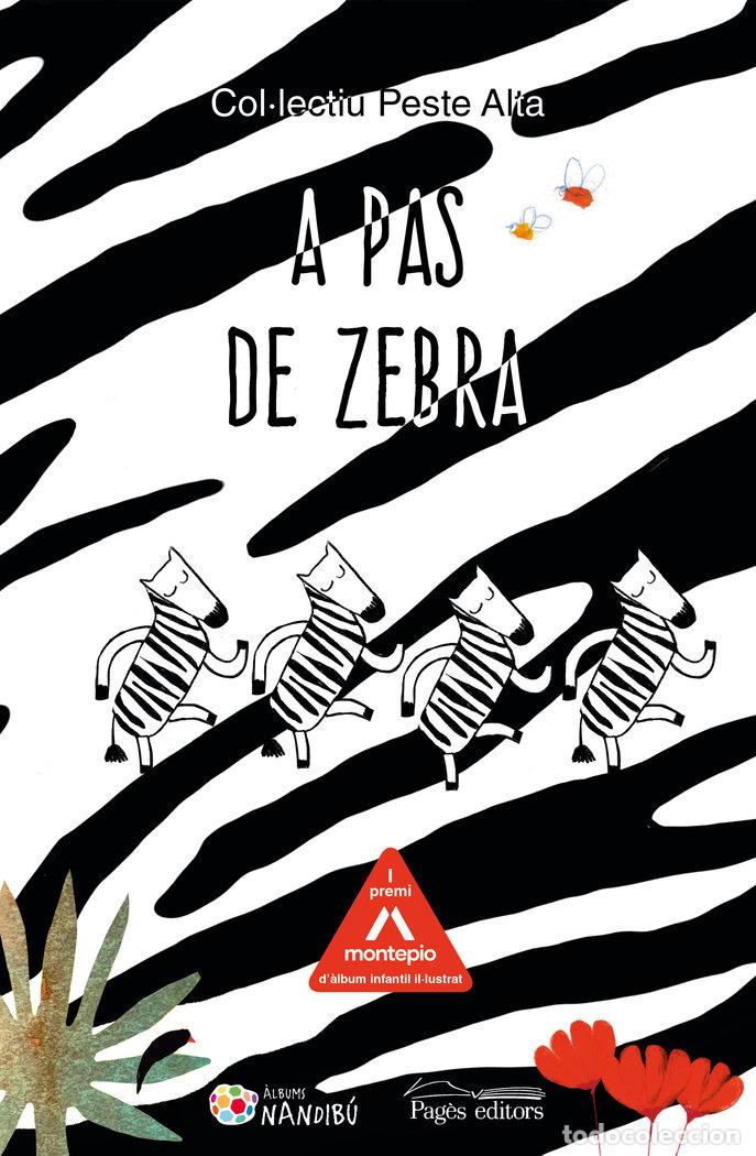 Libros: A PAS DE ZEBRA - COL&Uacute;LECTIU PESTE ALTA