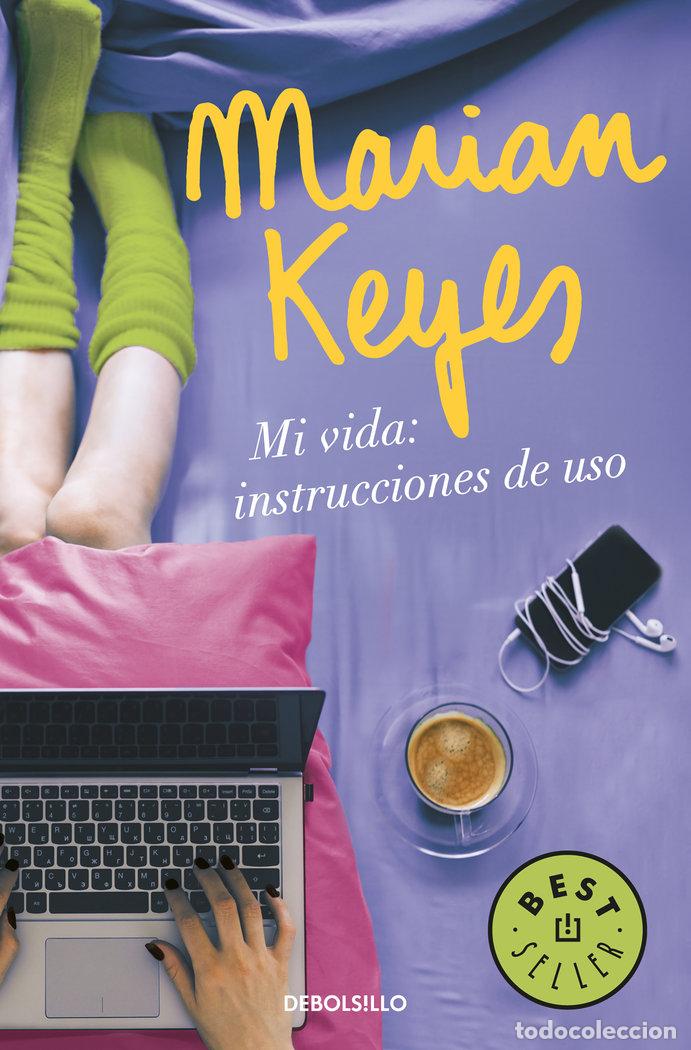 Libros: MI VIDA INSTRUCCIONES DE USO - MARIAN KEYES