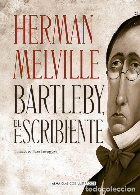 Livres: BARTLEBY EL ESCRIBIENTE - MELVILLE, HERMAN