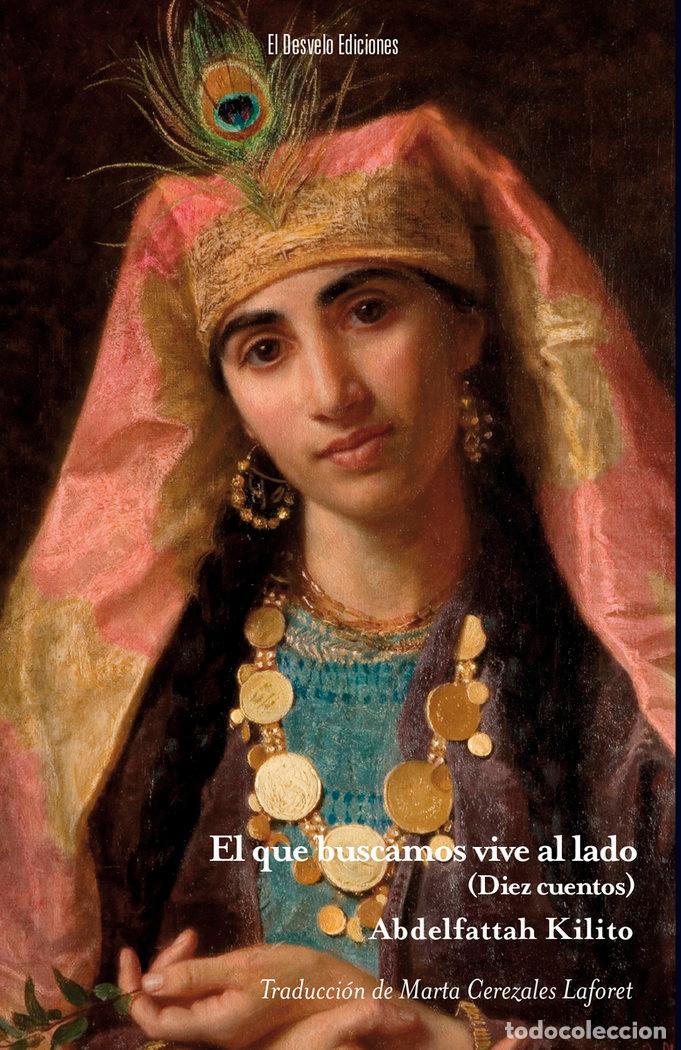 Libri: QUE BUSCAMOS VIVE AL LADO,EL - KILITO, ABDELFATTAH