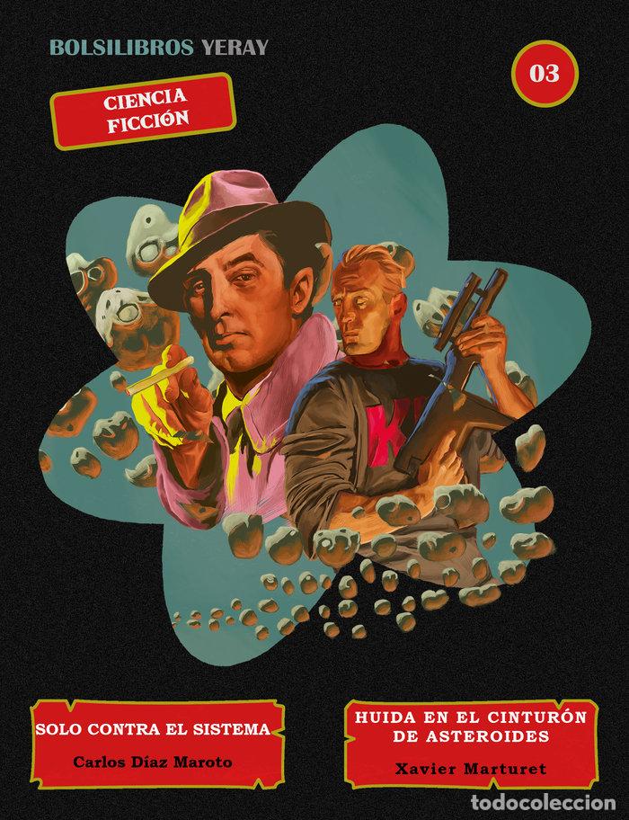 books: SOLO CONTRA EL SISTEMA HUIDA EN EL CINTURON DE ASTEROIDES - DIAZ MAROTO, CARLOS