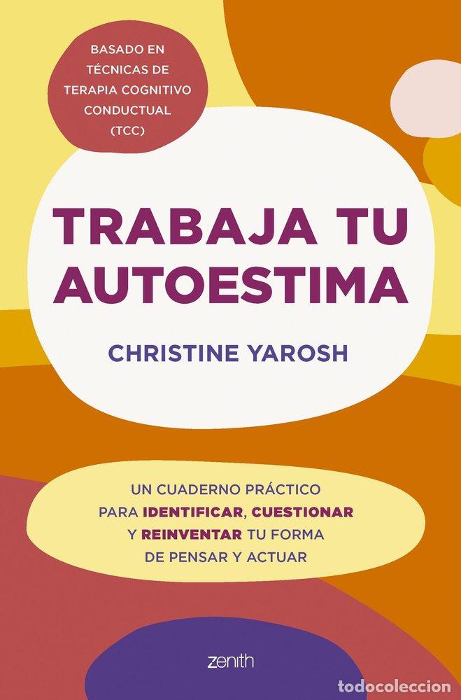 Libri: TRABAJA TU AUTOESTIMA - CHRISTINE YAROSH