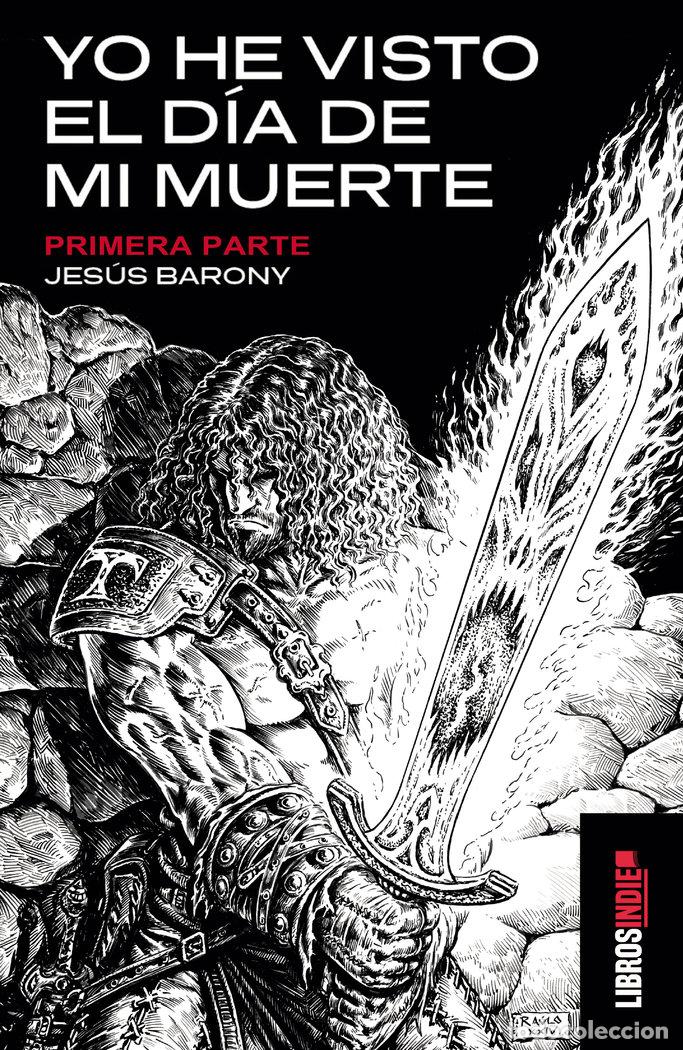 Libri: YO HE VISTO EL DIA DE MI MUERTE - BARONY, JESUS