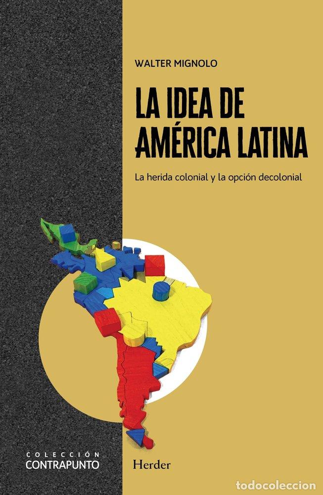 Livres: IDEA DE AMERICA LATINA,LA - MIGNOLO, WALTER