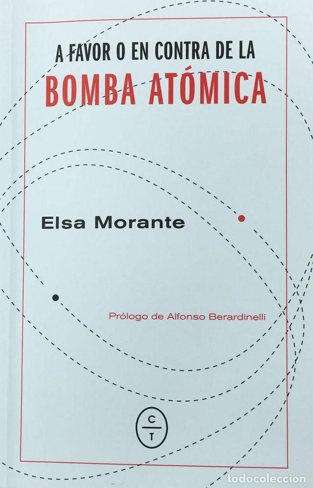 Livres: A FAVOR O EN CONTRA DE LA BOMBA ATOMICA - MORANTE, ELSA