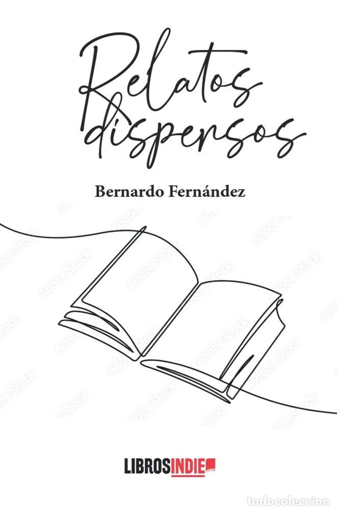 Livres: RELATOS DISPERSOS - FERNANDEZ, BERNARDO