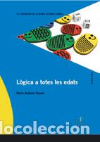 Libros: LOGICA A TOTES LES EDATS - CANALS, MARIA ANT&Atilde;NIA