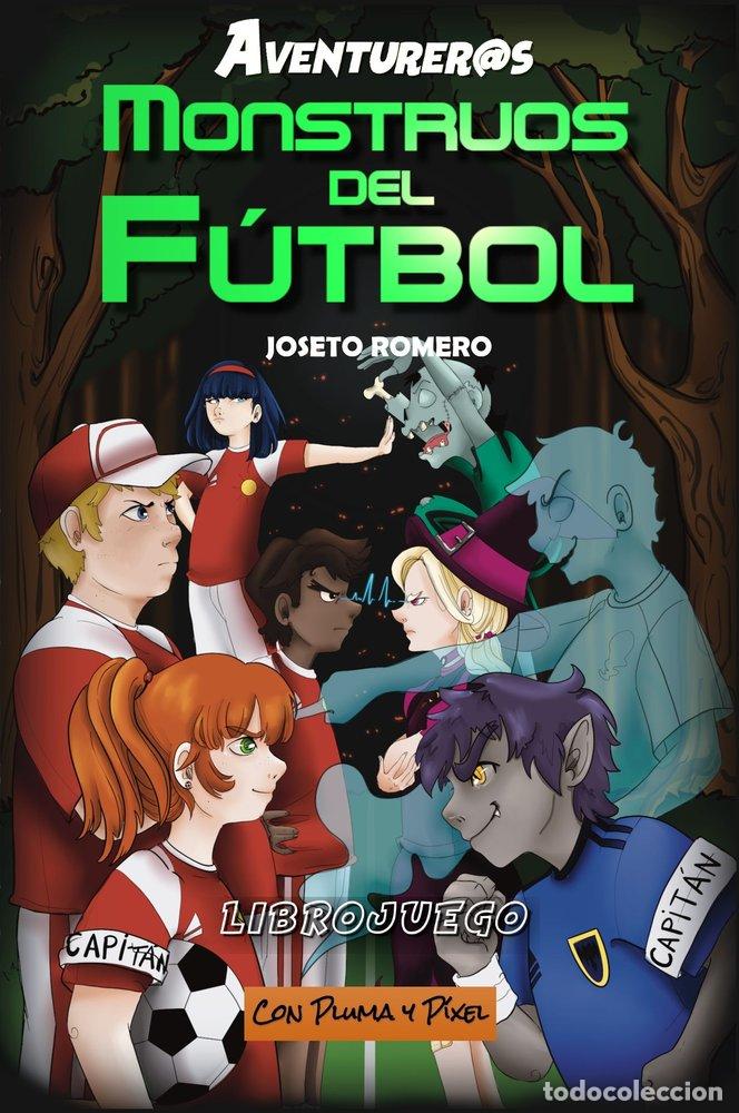 Libros: MONSTRUOS DEL FUTBOL - ROMERO, JOSETO
