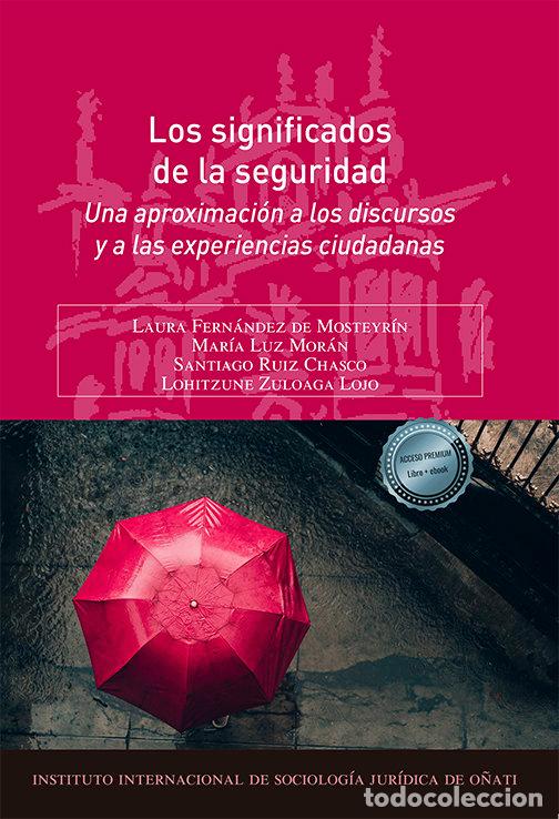 Libros: LOS SIGNIFICADOS DE LA SEGURIDAD - FERNANDEZ DE MOSTEYRIN, LAURA