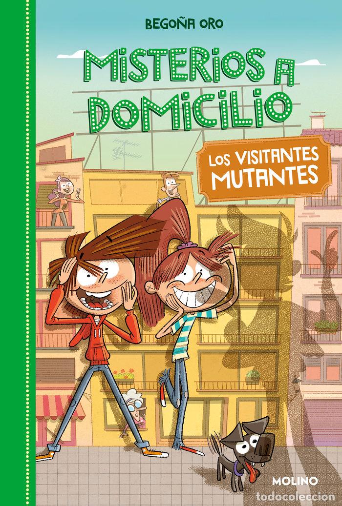 Libros: MISTERIOS A DOMICILIO 4 VISITANTES MUTANTES - ORO, BEGO&Ntilde;A