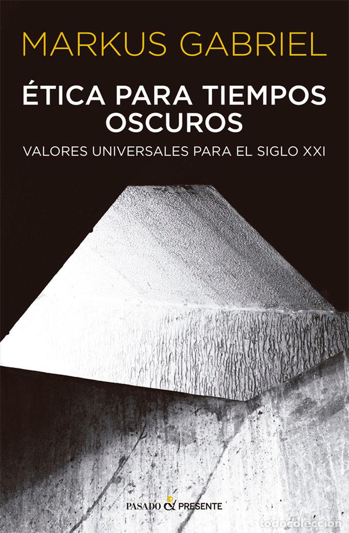 Libri: ETICA PARA TIEMPOS OSCUROS - GABRIEL, MARKUS
