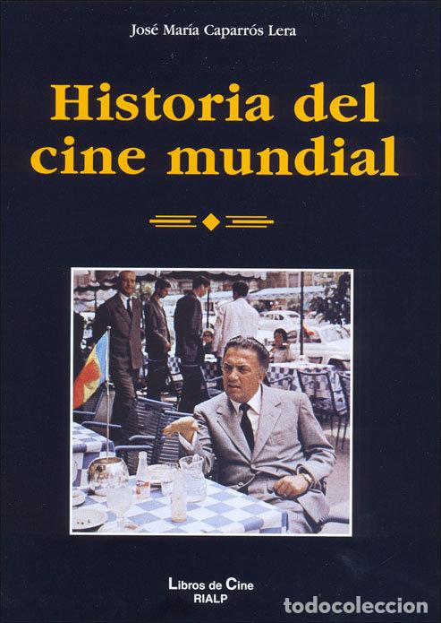 Libri: HISTORIA DEL CINE MUNDIAL - CAPARROS LERA, JOSE MARIA