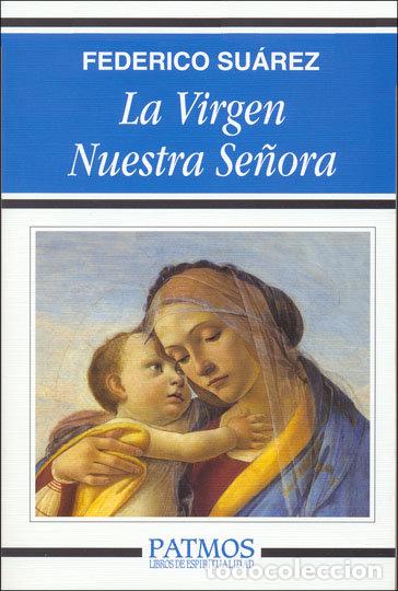 Libri: VIRGEN NUESTRA SE&Ntilde;ORA, LA - SUAREZ, FEDERICO