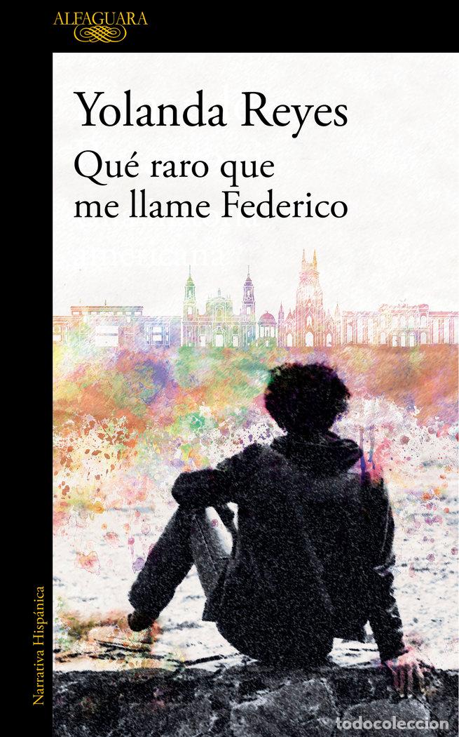 Libros: QUE RARO QUE ME LLAME FEDERICO (MAPA DE LAS LENGUAS) - REYES, YOLANDA