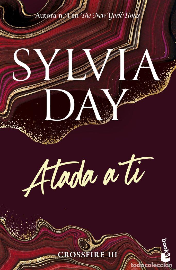 Libros: ATADA A TI CROSSFIRE 3 - DAY, SYLVIA