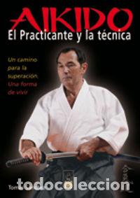 Libros: AIKIDO EL PRACTICANTE Y LA TECNICA - SANCHEZ, TOMAS