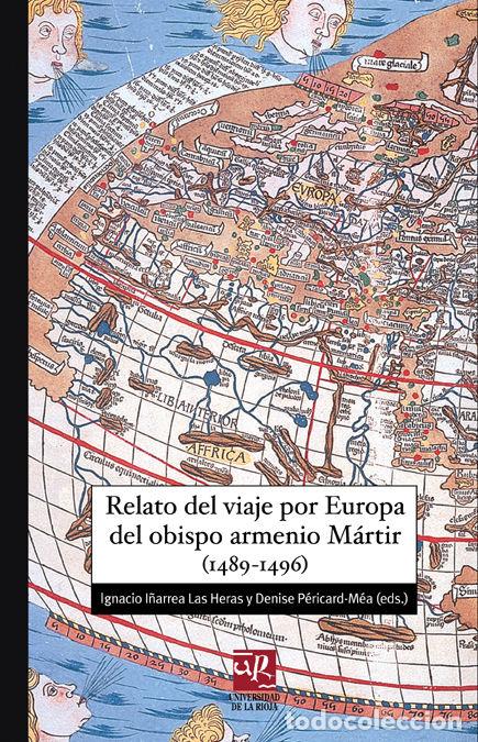 Libros: RELATO DEL VIAJE POR EUROPA DEL OBISPO ARMENIO MARTIR (1489- - MARTIR, OBISPO DE ARZENDJAN