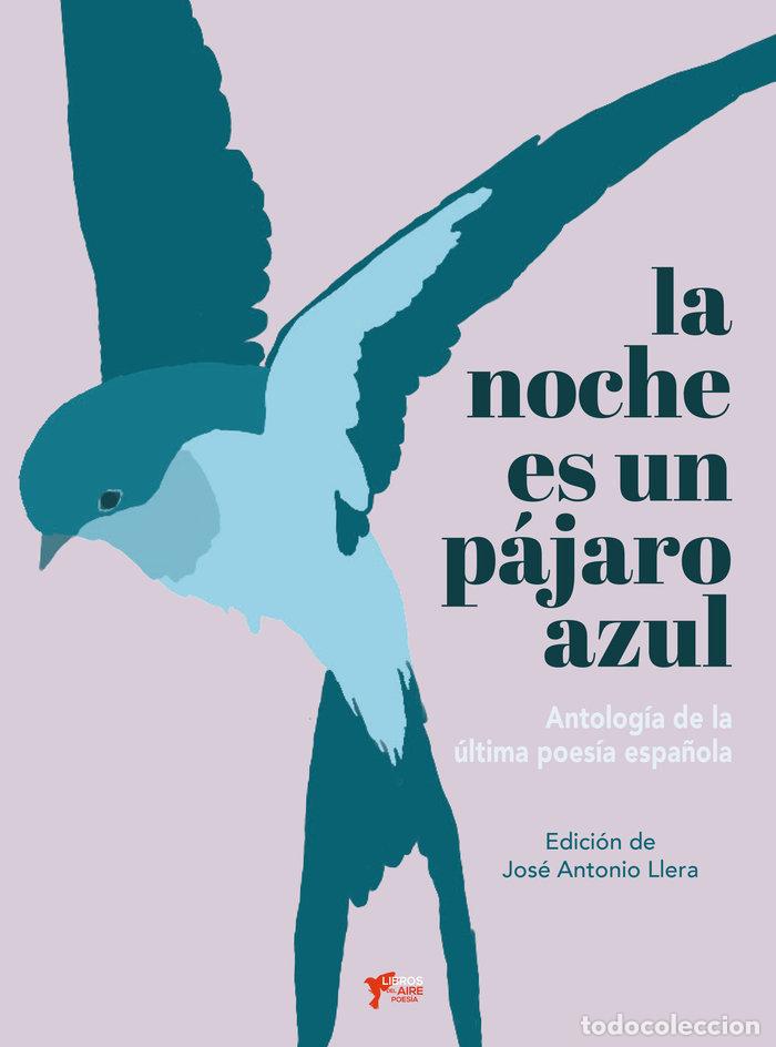 B&uuml;cher: LA NOCHE ES UN PAJARO AZUL - LLERA, JOSE ANTONIO
