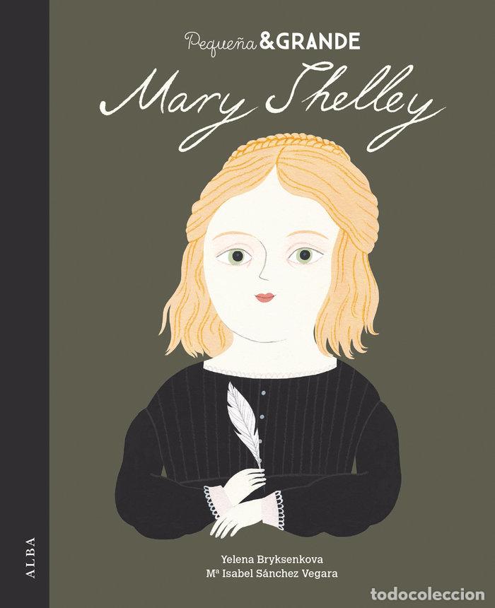 Libri: PEQUE&Ntilde;A Y GRANDE MARY SHELLEY - SANCHEZ VEGARA, MARIA ISABEL