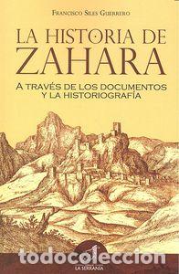 Libri: HISTORIA DE ZAHARA - SILES GUERRERO, FRANCISCO