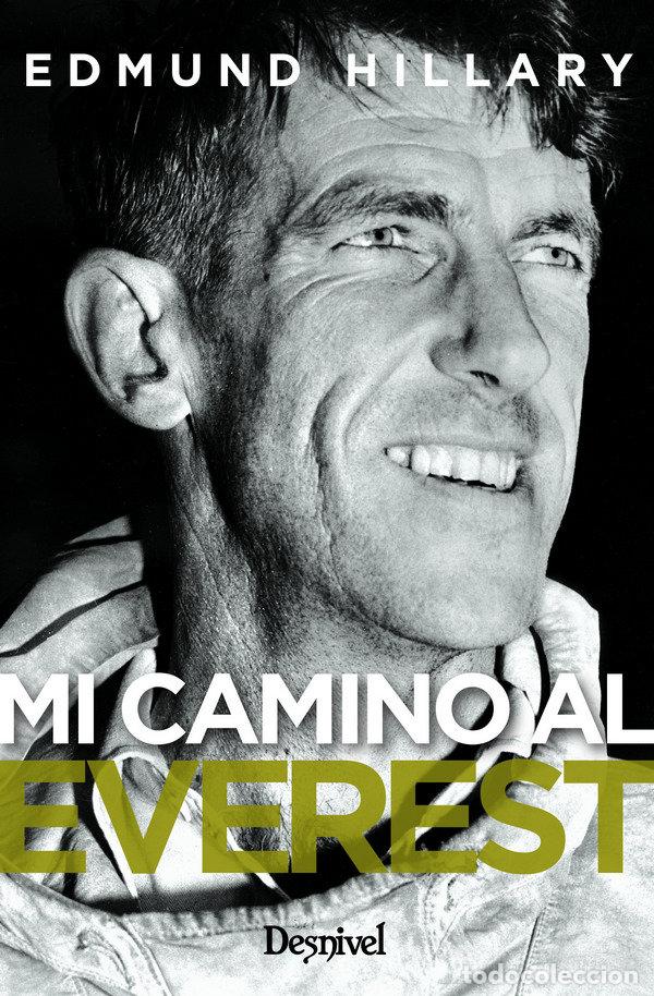Libros: MI CAMINO AL EVEREST - EDMUND HILLARY