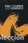 Libros: FIN DE CURSO - GENERELO, JESUS