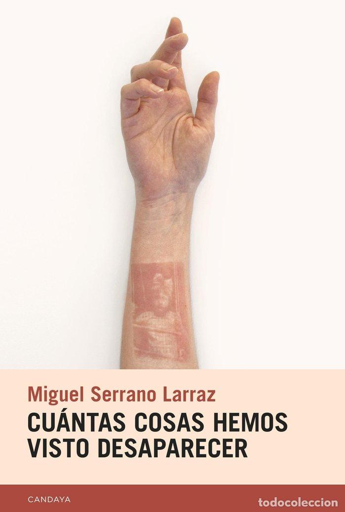 Libros: CUANTAS COSAS HEMOS VISTO DESAPARECER - SERRANO LARRAZ, MIGUEL