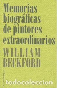Libros: MEMORIAS BIOGRAFICAS DE PINTORES EXTRAORDINARIOS - BECKFORD, WILLIAM