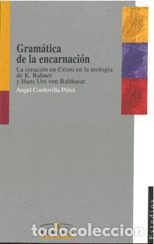 Libros: GRAMATICA DE LA ENCARNACION - CORDOVILLA PEREZ, ANGEL