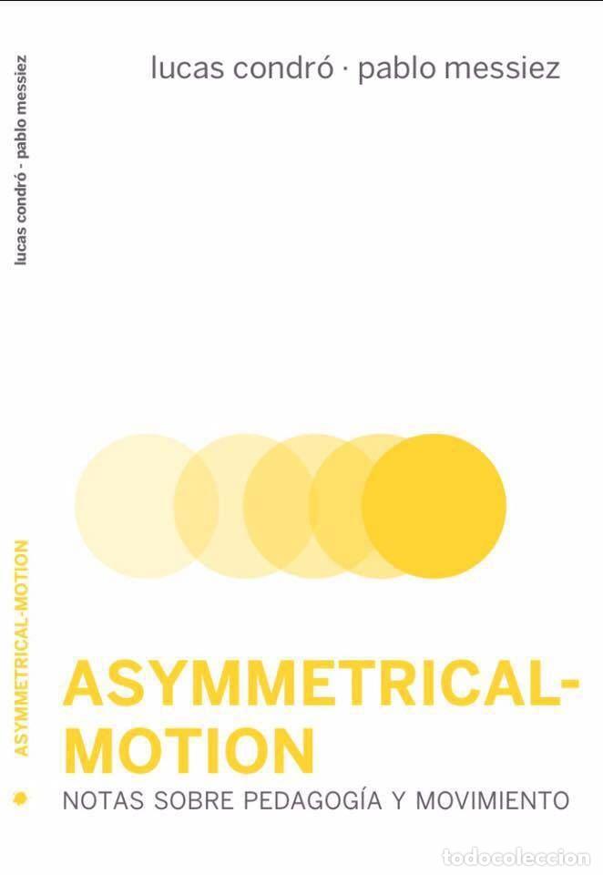 Libros: ASYMMETRICAL-MOTION - CONDRO LAURNAGARAY, LUCAS