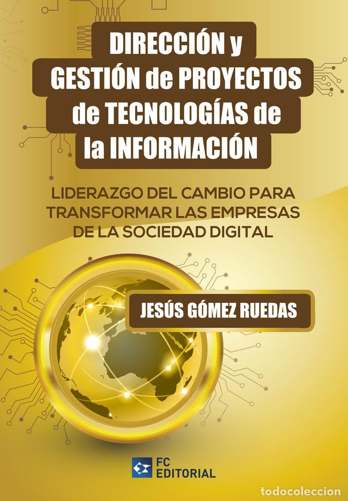 Libros: DIRECCION Y GESTION DE PROYECTOS DE TECNOLOGIAS DE LA INFORM - GOMEZ RUEDAS, JESUS