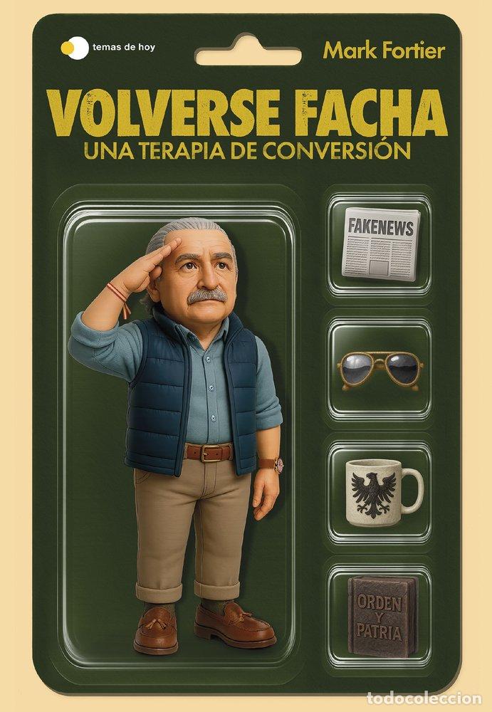 Libri: VOLVERSE FACHA - MARK FORTIER